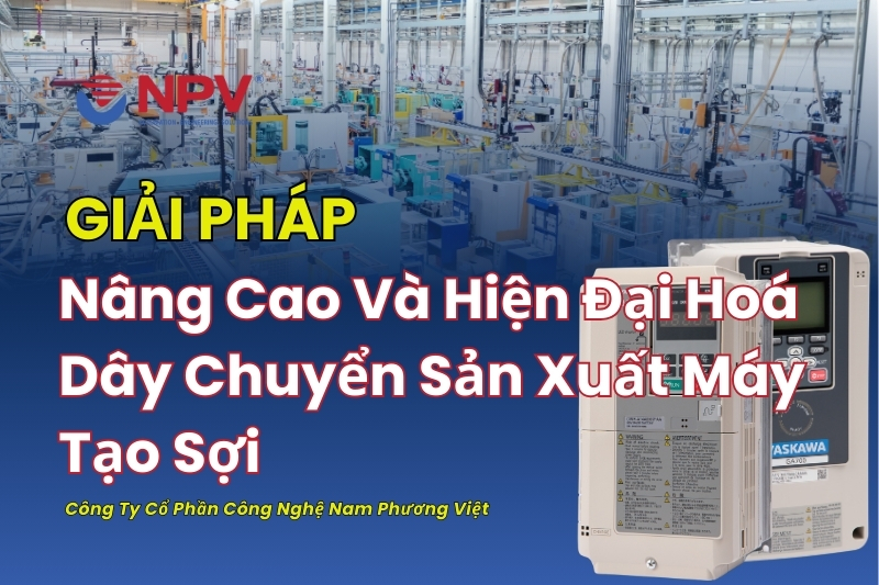 Giải pháp đồng bộ cho dầy chuyền sản xuất của nhà máy tạo sợi nhựa