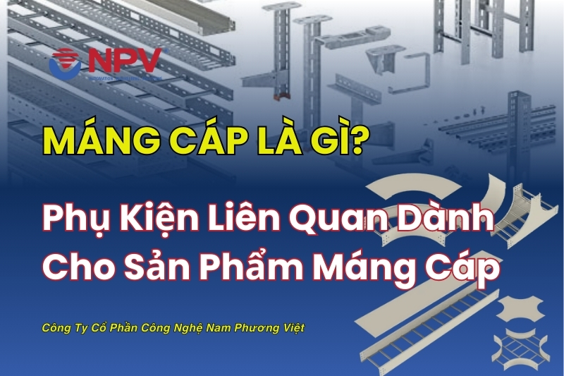 Máng cáp và phụ kiện liên quan